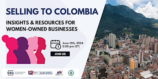 Imagem principal do evento Selling to Colombia: Insights & Resources for Women-Owned Businesses
