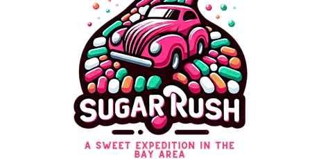 Sugar Rush: A Sweet Expedition in the Bay Area