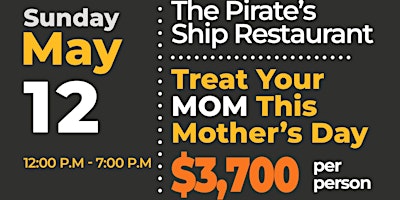 PIRATES SHIP MOTHER'S DAY BRUNCH & DINNER primary image