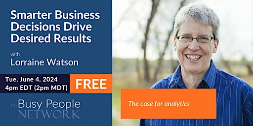 Imagem principal do evento Smarter Business Decisions Drive Desired Results: The case for analytics