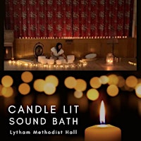 Hauptbild für Candle Lit Sound Bath Journey at LYTHAM Methodist Church Hall