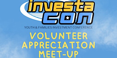 Investa-Con Volunteer Appreciation Meet-up primary image
