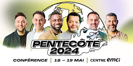 Conférence PENTECÔTE 2024 au Centre EMCI - 18 et 19 mai 2024