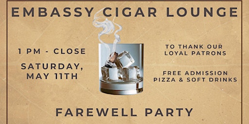 Imagem principal do evento Embassy Cigar Lounge Farewell Party