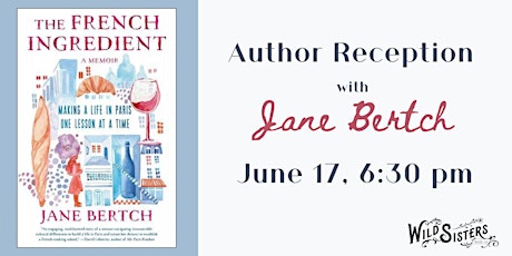 Author Reception with Jane Bertch, The French Ingredient