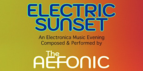 Electric Sunset with The Aefonic