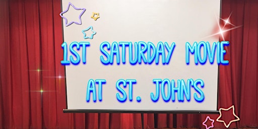 Imagem principal do evento Christ-in-the-City - 1st Saturday Movies at Saint John the Baptist