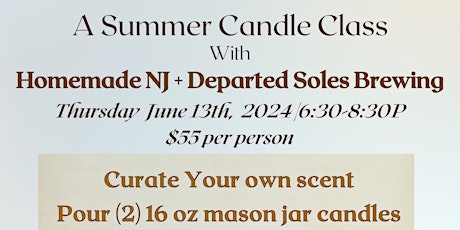 Thursday June 13th Candle making class at Departed Soles Brewing