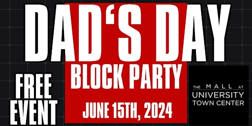 Primaire afbeelding van Dad's Day Block Party at The Mall at UTC