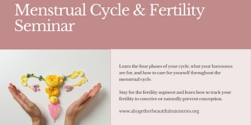 Primaire afbeelding van Women's Menstrual Cycle & Fertility Seminar