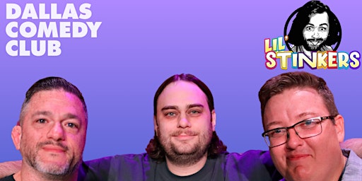 Dallas Comedy Club Presents: Lil Stinkers Podcast Tour primary image