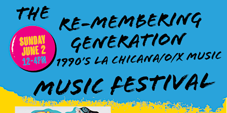 Image principale de The Re-Membering Generation: 1990's LA Chicana/o/x Music Exhibit + Festival