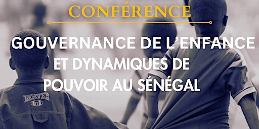 Imagem principal do evento Gouvernance de l'enfance et dynamiques de pouvoir au Sénégal
