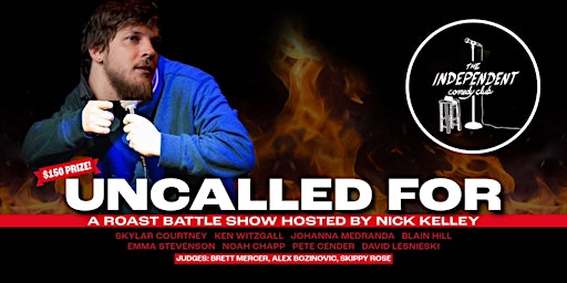 STANDUP | UNCALLED FOR: a ROAST BATTLE show hosted by BRETT MERCER! primary image