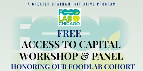 FoodLab Chicago: Access to Capital  Workshop & Panel , Open to the Public