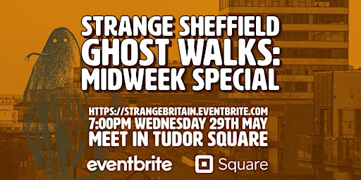 Strange Sheffield Midweek Ghost Walk - City Centre 29/05/24 primary image