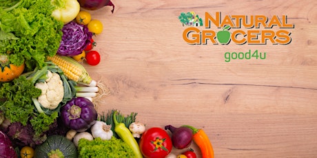 Natural Grocers Presents: Dinner: More Veggies, Please!