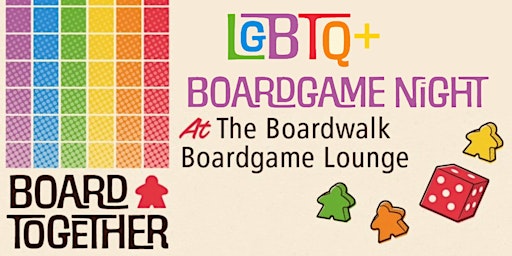 Immagine principale di Board Together: LGBTQ+ Board Game Meetup 
