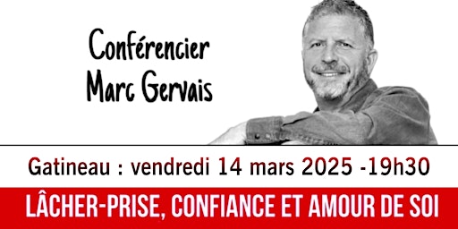 Hauptbild für Gatineau : Lâcher-prise / Confiance  / Amour de soi  - Réservez ici - 25$