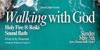 Imagen principal de Walking with God: Holy Fire® Reiki, Sound Bath in Chino, CA
