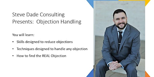 Objection Handling - Presented by Steve Dade Consulting primary image