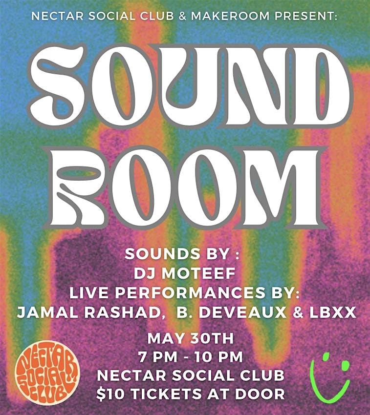 SOUND ROOM - Presented by Make Room and Nectar Social Club