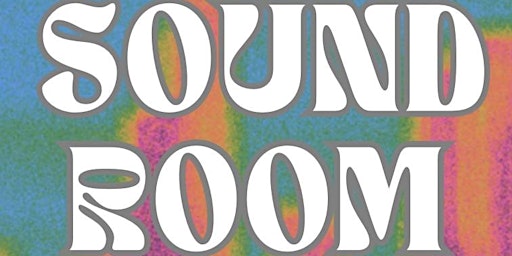 SOUND ROOM - Presented by Make Room and Nectar Social Club  primärbild