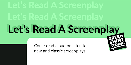 Hauptbild für Let’s Read A Screenplay: Come read aloud or listen