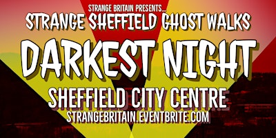 Strange  Sheffield Ghost Walks: Darkest Night City Centre 14/06/24 primary image
