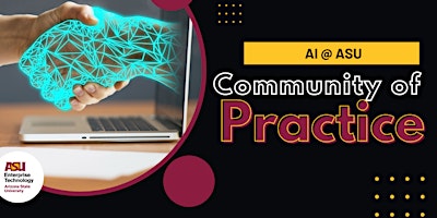 AI @ ASU Community of Practice – AI Development