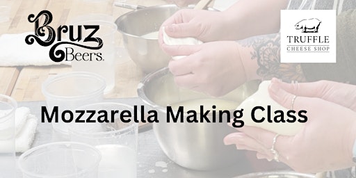 Hauptbild für Mozzarella Making Class at Bruz Beers Midtown
