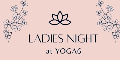 Primaire afbeelding van Ladies Night at Yoga 6