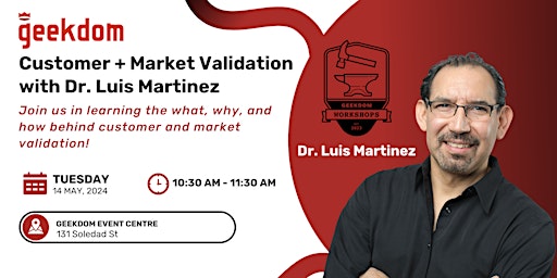 Immagine principale di Customer + Market Validation with Dr. Luis Martinez 