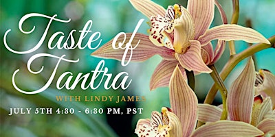 Image principale de A Taste of Tantra  | Sacred Sexuality, a free introductory class