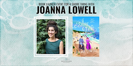 Book Launch for A SHORE THING with Joanna Lowell