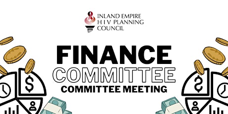 Inland Empire HIV Planning Council: FINANCE Committee Meeting