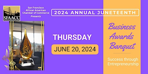 Primaire afbeelding van 2024 SFAACC Juneteenth Business Awards Banquet