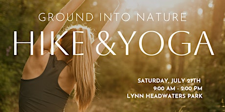 Ground Into Nature - Hike and Yoga (July)