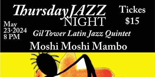 Hauptbild für Gil Tower's Latin Jazz Quintet Thursday Jazz Night
