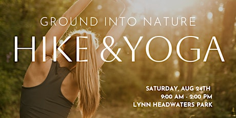 Ground Into Nature - Hike and Yoga (August)