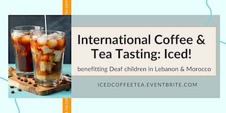 International Coffee and Tea Tasting: Iced!
