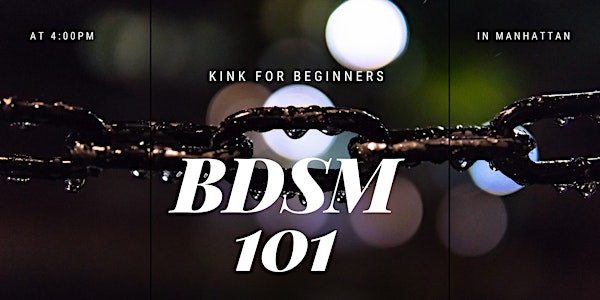 BDSM 101: Safety & Ethics