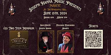 Joseph Hanna Magic Presents MAGIC AT THE PINNEAPPLE HILL SALOON AND GRILL