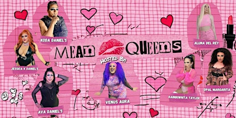 ♛ MEAN QUEENS  ♛ The Most Fetch Drag Show in ABQ