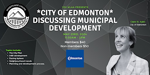 Imagen principal de Edmonton MLAA Presents -  Municipal Development at The City Of Edmonton!