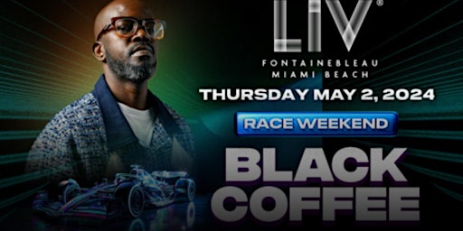 Imagen principal de Black Coffee Performing Live @LIV Miami,FL-Thursday :May 2,2024