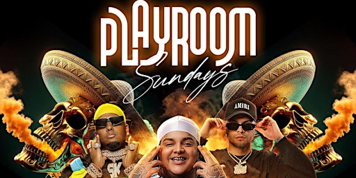 Primaire afbeelding van Playroom Sundays Cinco De Mayo Edition Chucky 73 Live With DJ Spinking At 1