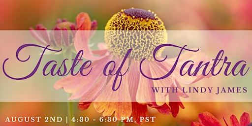 Imagem principal do evento A Taste of Tantra  | Sacred Sexuality, a free introductory class