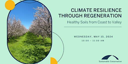 Image principale de Climate Resilience Through Regeneration: Healthy Soils from Coast to Valley