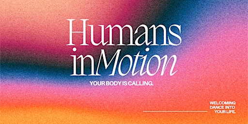 Humans in Motion - Wednseday Guided Conscious Dance Class  primärbild
